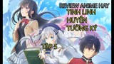 Review anime hoặc : Tinh Linh Huyễn Tưởng Ký - tập luyện 5