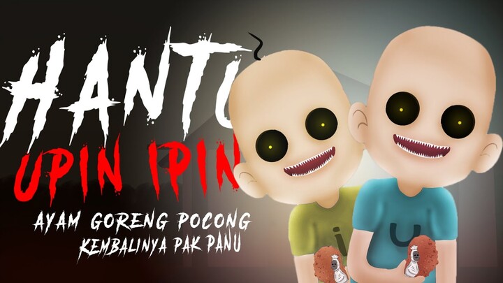 HANTU UPIN AYAM GORENG POCONG PART 2 - Kartun Hantu Lucu Horor - CryspyPasta