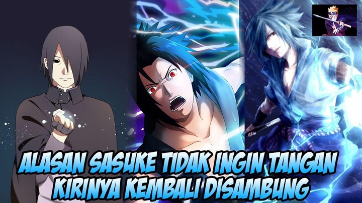 Pantesan di Nerf !! Inilah Alasan Kenapa Sasuke Menolak Tangan Kirinya Kembali Disambung