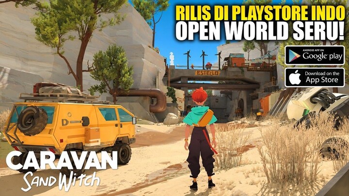 Sudah Rilis di Playstore Indonesia & Open World! - Caravan SandWitch