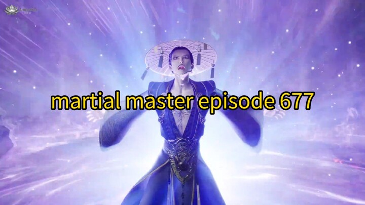 Martial Master Episode 677 sub indo