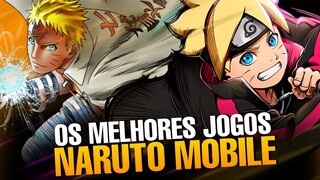 OS MELHORES JOGOS DE NARUTO PARA ANDROID/IOS EM 2022/2023!!