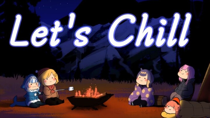 Let's all relax around the campfire!