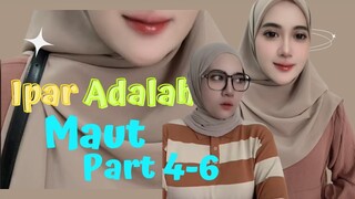 IPAR ADALAH MAUT (PART 4-6) KISAH NYATA FOLLOWERS