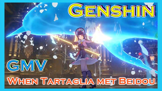 [Genshin,  GMV]When Tartaglia met Beidou