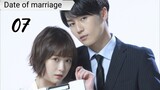 Date of marriage Episode 7 Engsub