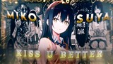 [AMV] Miko Yotsuya | Meiruko-chan – Kiss u Better