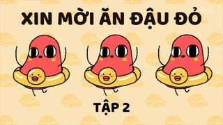 [VIETSUB] XIN MỜI ĂN ĐẬU ĐỎ - TẬP 2 - NHẬU CÙNG ĐẬU ĐỎ