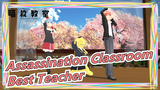 [Assassination Classroom] You're the Best Teacher