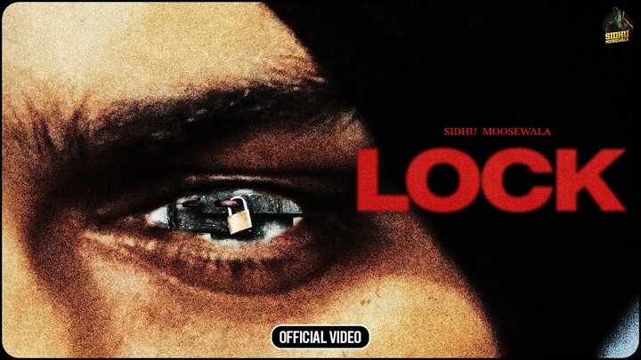 LOCK (MUSIC VIDEO) SIDHU MOOSE WALA | THE KIDD | NAVKARAN BRAR