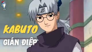 NARUTO | KABUTO GIÁN ĐIỆP HAI MANG, NGƯỜI TÌNH CỦA OROCHIMARU