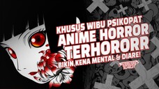 10 Anime Horror Ini Bisa Bikin Kena Mental dan Gangguan Pencernaan!