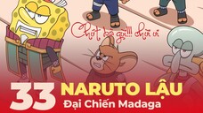 TẬP 33: NARUTO TÀO LAO BÁT XẾ ĐẤT VỚI PAIN NÈ BÀ CON | XÃ STRESS CHÚT CÙNG NARUTO TÀO LAO