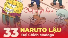 TẬP 33: NARUTO TÀO LAO BÁT XẾ ĐẤT VỚI PAIN NÈ BÀ CON  | XÃ STRESS CHÚT CÙNG NARUTO TÀO LAO