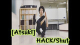 [Atsuki] HACK/Shut