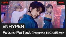 ENHYPEN(엔하이픈) - 'Future Perfect (Pass the MIC)’ Performance Clip | #OUTNOW ENHYPEN