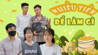 NHIỀU TIỀN ĐỂ LÀM GÌ | Đại Học Du Ký Phần 195 | Phim Ngắn Siêu Hài Hước Sinh Viên Hay Nhất Gãy TV