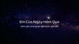 Em Của Ngày Hôm Qua (Lyrics Video)