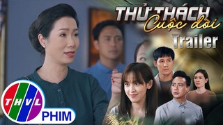 [TRAILER] Giới thiệu phim THỬ THÁCH CUỘC ĐỜI - Tuần 2 | Tình yêu của Nghĩa và Hương gặp trở ngại...