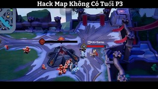 Hack Map Không Có Tuổi p3