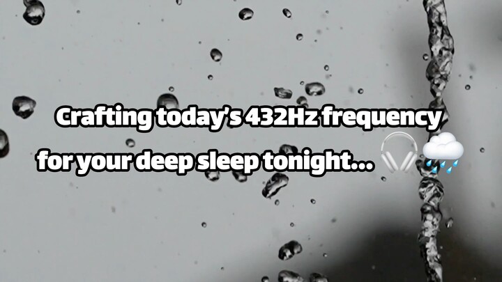 Crafting today’s 432Hz frequency for your deep sleep