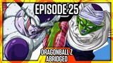 Dragon Ball Z Abridged Episode 25 (TeamFourStar)
