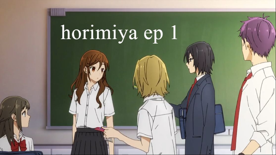 🥖( ͡◉ ͜ ʖ ͡◉)🥖 on Instagram: “Horimiya [EP 01] Finally after