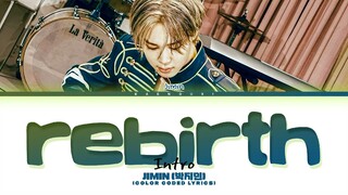 Jimin (지민) 'Rebirth' (Intro) Lyrics (Color Coded Lyrics)