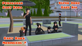 Super Hero Baby Kia | Pemakaman Baby Rara Meninggol ? | Drama Sakura School Simulator