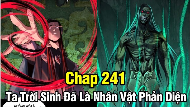 Ta Trời Sinh Đã Là Nhân Vật Phản Diện - Chap 241 | Review Manhua | Truyện Tranh Thuyết Minh