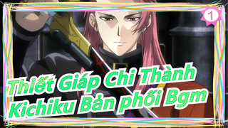 [Thiết Giáp Chi Thành] Kichiku Bản phối Bgm_1