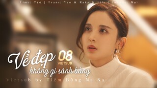 【VIETSUB】Vẻ Đẹp Không Gì Sánh Bằng - Tập 8