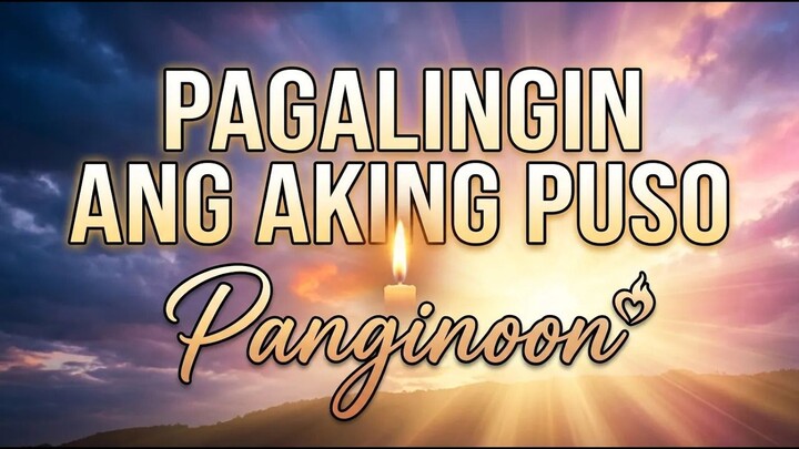 Pagalingin ang Aking Puso - Panalangin para sa Paggaling | Musika Kristiyano May Lyrics