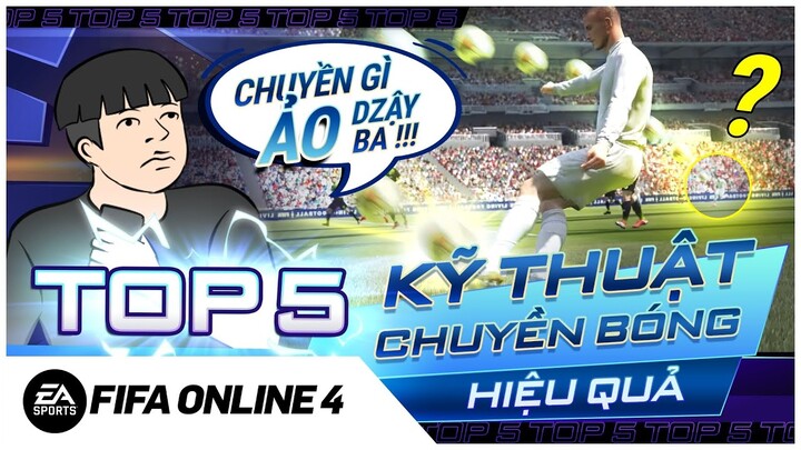 TOP 5 Kỹ Thuật Chuyền Bóng Hiệu Quả | FIFA Online 4 @Tuấn Tiền Tỉ @ibrobot