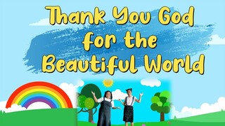 "THANK YOU GOD FOR THE BEAUTIFUL WORLD" | Kids Songs