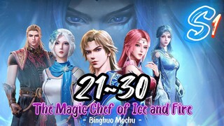 The Magic Chef of Ice and Fire Eps. 21~30 Subtitle Indonesia