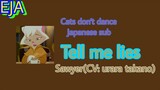 Sawyer is Tell me lies - Cats Don't Dance (Japanese sub)