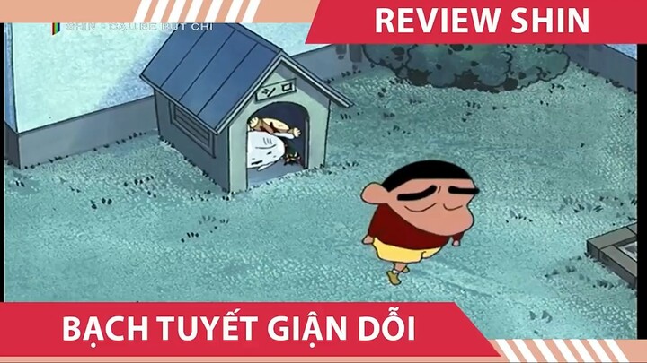 Shin lầy lội 01 , Bạch Tuyết  Giận Dỗi