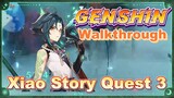 [Genshin  Walkthrough]  Xiao Story Quest 3
