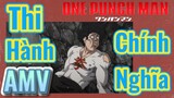[One Punch Man] AMV | Thi Hành Chính Nghĩa