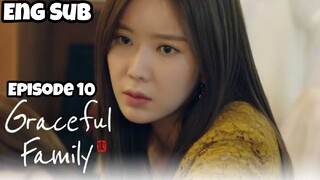 EPISODE 10: GRACEFUL FAMILY ENG SUB