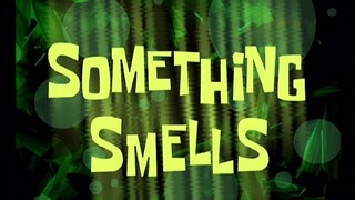 Spongebob Squarepants S2 (Malay) - Something Smells