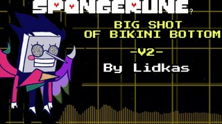 【SpongeRune】海绵宝宝的 BIG SHOT OF BIKINI BOTTOM（作者：Lidkas Plus+）
