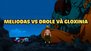 [Thất hình đại tội] - Meliodas VS Drole và Gloxinia - SS2
