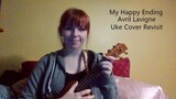 My Happy Ending - Avril Lavigne (Uke Cover Revisited)