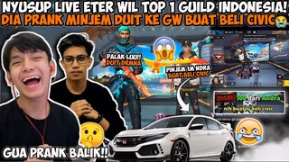 NYUSUP LIVE ETER WILL TOP 1 GUILD INDONESIA!! DIA PRANK MINJEM DUIT KE GW BUAT BELI CIVIC😭