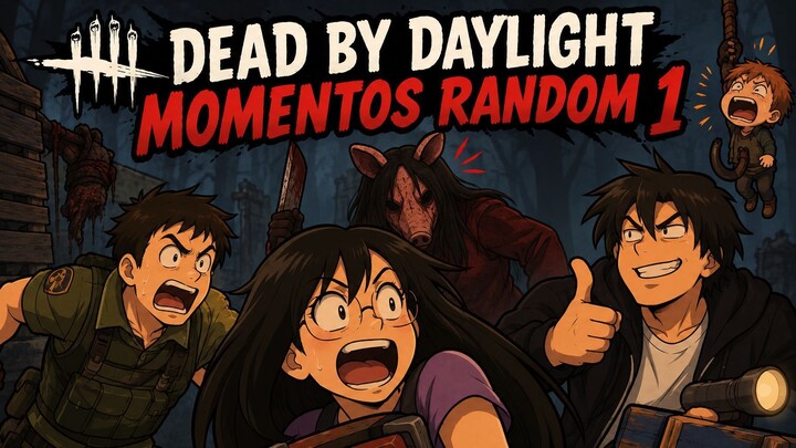 Dead by daylight- Momentos random 1