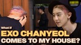 What if EXO CHANYEOL Comes to My house?!