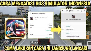 CARA MENGATASI BUSSID KELUAR SENDIRI VERSI 4.0 || CARA ATASI BUS SIMULATOR INDONESIA KELUAR SENDIRI