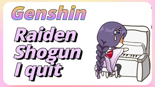 Raiden Shogun I quit